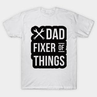 DAD Fixer Of Things, Design For Daddy T-Shirt